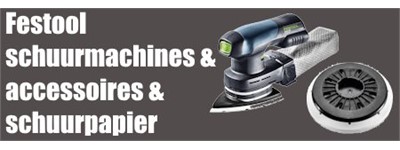 Festool schuurmachines en accessoires