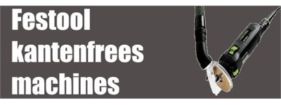 Festool kantenfrees machines